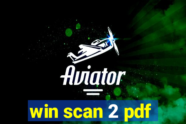 win scan 2 pdf